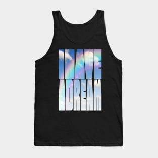 I Have a Dream - Martin Luther King Jr . Quote - Civil Rights Movement Design Tank Top